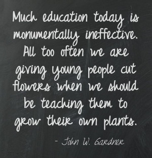 John W. Gardner on education.