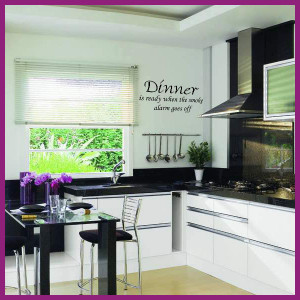 Dinner is Ready When the Smoke Alarm Goes Off ~ Wall sticker / decals
