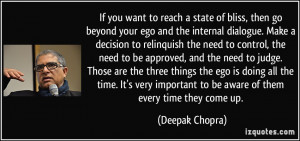 ... important to be aware of them every time they come up. - Deepak Chopra