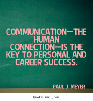 Communication Key to Success Quotes