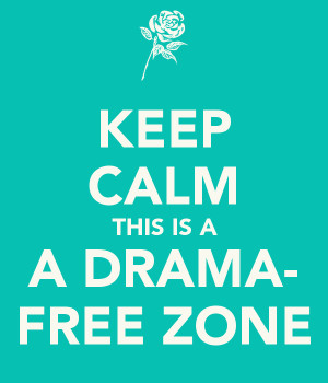Drama free zon...