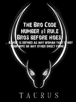 The bro code number #1 rule bros before hoes – a ‘hoe’ is ...