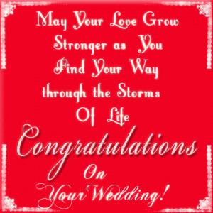... your way through the storms of life Congratulations on your wedding
