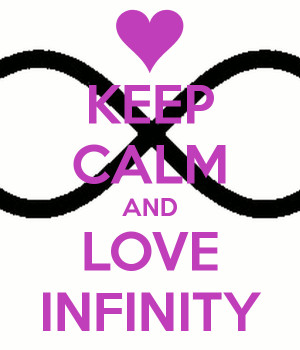 Keep Calm Love You Infinity...