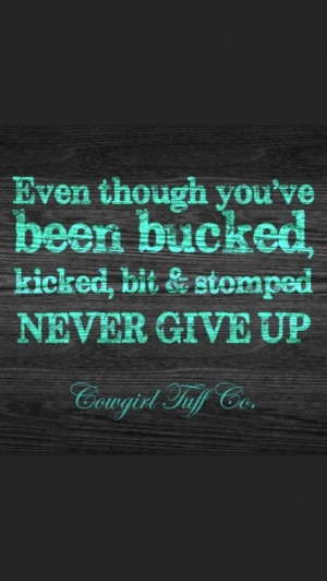 ... tough tough cowgirl quotes tough cowgirl quotes have a great weekend