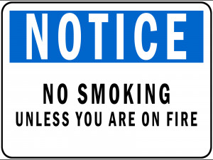 Quotes About Not Smoking Weed Notice no smoking unless you