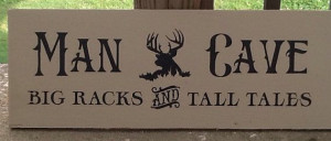 Rustic Distressed Quote Man Cave Big Racks and Tall Tales Shabby Chic ...