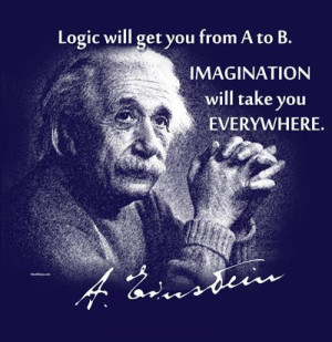 logic will take you from a to b einstein life quote picture image ...