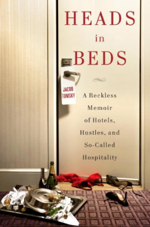 ... indiscreet memoir of a life spent (and misspent) in the hotel industry