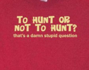 Not to Hunt duck Hunting Shirt,Deer Hunter T Shirt Men's Funny Sayings ...