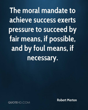 The moral mandate to achieve success exerts pressure to succeed by ...