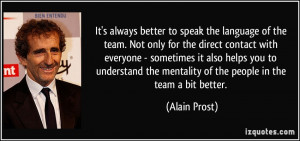 to speak the language of the team. Not only for the direct contact ...