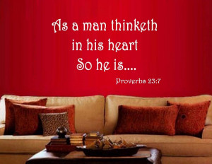 As a Man Thinketh in His Heart So He Is Biblical Inspirational Quotes