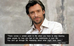 Hugh jackman stop obssesing about what might have been quote