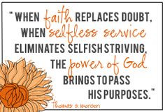 When faith replaces doubt, when selfless service eliminates selfish ...
