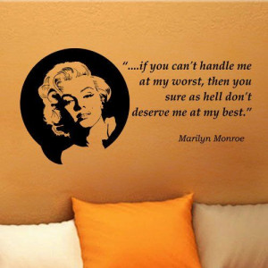 Fancy - Marilyn Monroe If you cant handle me inspirational wall phrase ...