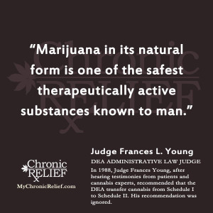 Marijuana in its natural form is one of the safest therapeutically ...