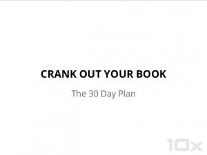 Crank Out Your Book - The 30-Day Plan