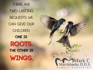 There-are-two-lasting-bequests-we-can-give-our-children-one-is-roots ...