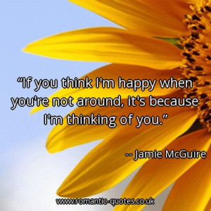 if-you-think-im-happy-when-youre-not-around-its-because-im-thinking-of ...