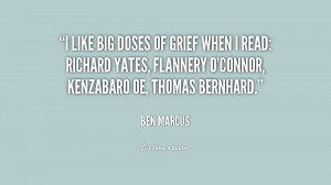 like big doses of grief when I read: Richard Yates, Flannery O ...