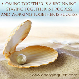 ... , Staying Together Is Progress, And Working Together Is Success