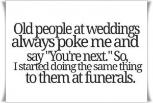 How to deal with annoying old people at weddings
