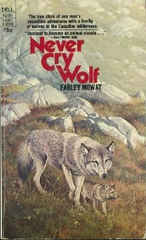 Start by marking Never Cry Wolf as Want to Read