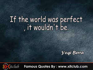 You Are Currently Browsing 15 Most Famous Quotes By Yogi Berra