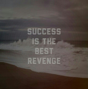 and Revenge, , Revenge Love Quotes, Revenge Best Quotes, Best Revenge ...