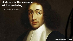 ... essence of human being - Benedictus de Spinoza Quotes - StatusMind.com