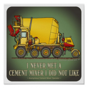 Cement Mixer Truck Operator Quote Poster