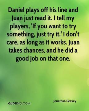 Jonathan Peavey Top Quotes