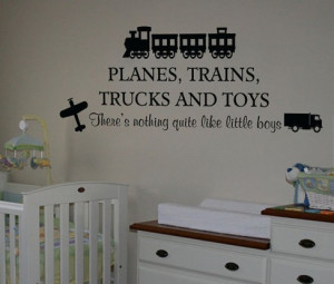 -Trains-Trucks-And-Toys-There-s-Nothing-Quite-Like-Little-Boys-Quote ...