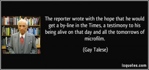 ... being alive on that day and all the tomorrows of microfilm. - Gay