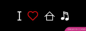 Hobbies Facebook Covers: I Love House Music Facebook Cover
