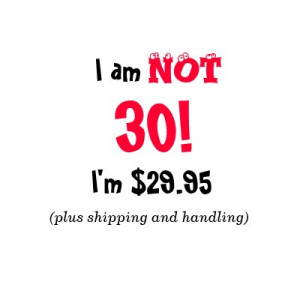 ... 30 Year old T-Shirt by Nanwright. For the gal turning 30 with a