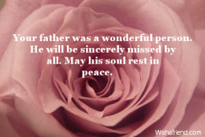 Condolence Message For Loss Of Father Your father was a wonderful