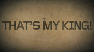 Jesus Is My King Quotes