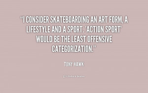 Tony Hawk Skateboarding Quote