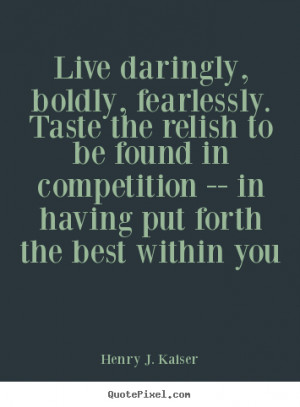 quotes-live-daringly_13448-3
