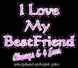 love my bff quotes | Myspace Graphics > Friends > love my best ...