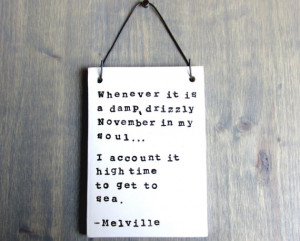 Moby Dick Melville quote - Whenever It Is A Damp Drizzly November ...