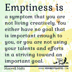 emptiness quotes, goal quotes, living life quotes