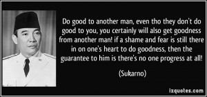 Do good to another man, even tho they don't do good to you, you ...