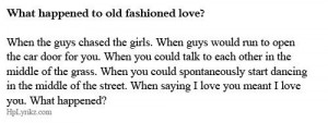 What happened to old fashioned love?