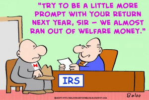 Cartoon: irs welfare money (medium) by rmay tagged irs,welfare,money