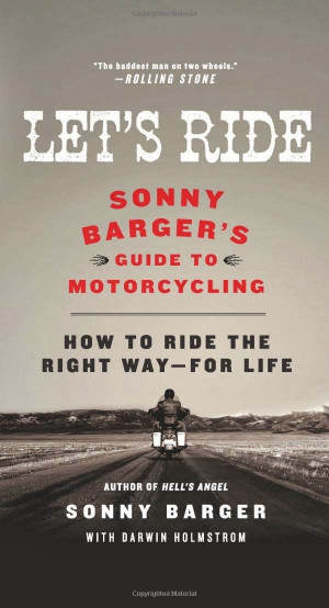 Let's Ride: Sonny Barger's Guide to Motorcycling Sunday Soul Reads ...