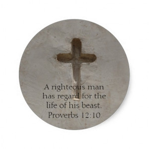 Bible quote about Animal Cruelty Proverbs 12:10 Sticker