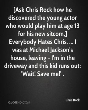 chris-rock-quote-ask-chris-rock-how-he-discovered-the-young-actor-who ...